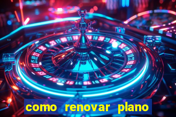 como renovar plano tim beta antes do vencimento